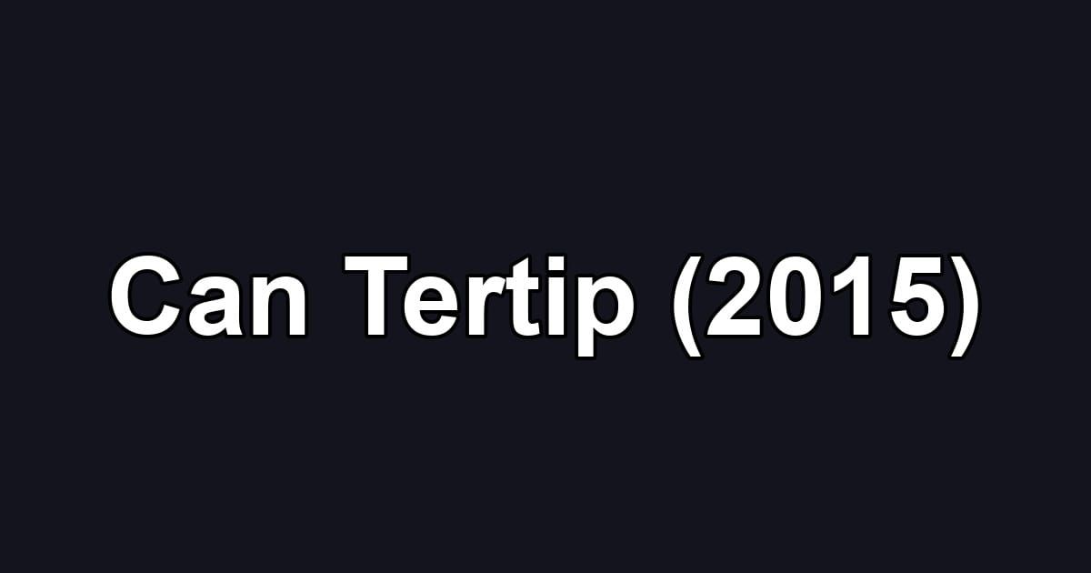 Can Tertip (2015)