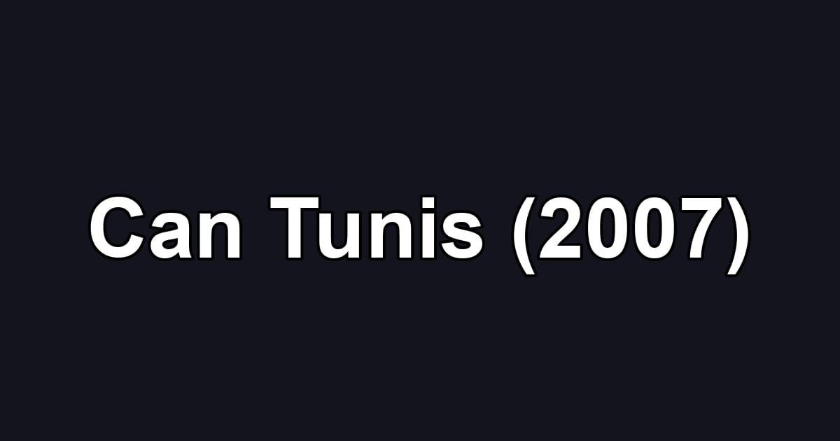 Can Tunis (2007)
