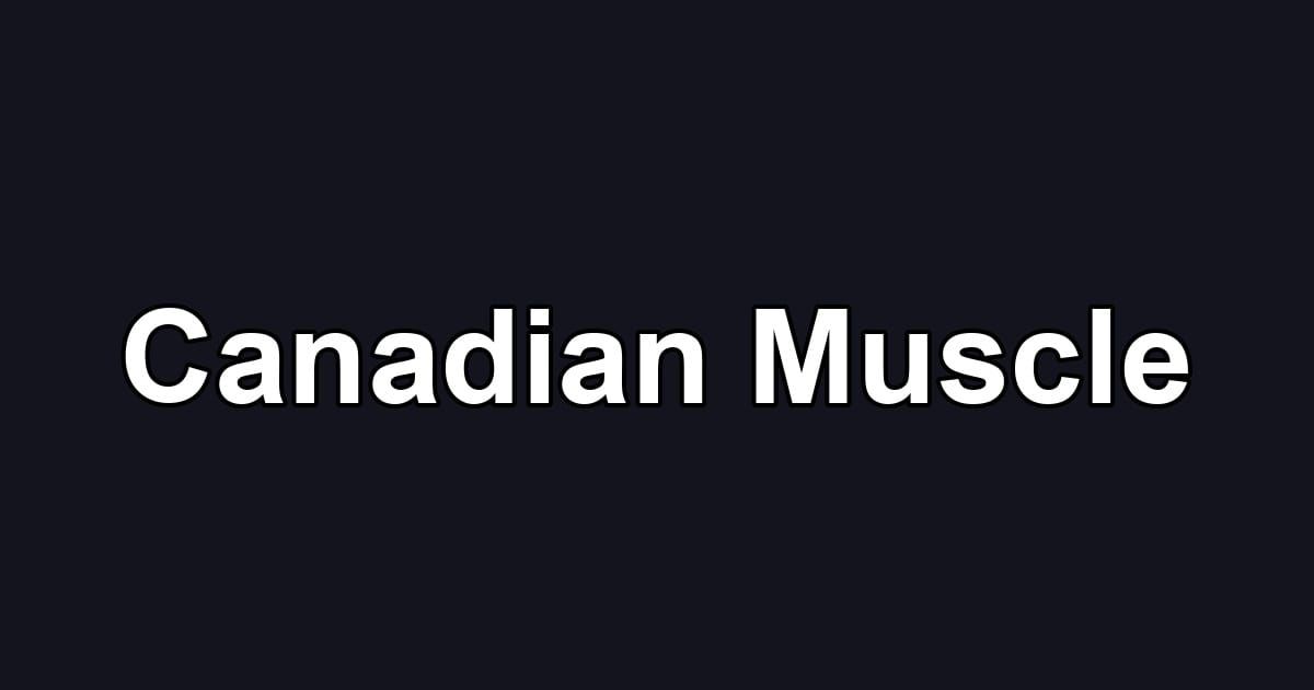 Canadian Muscle