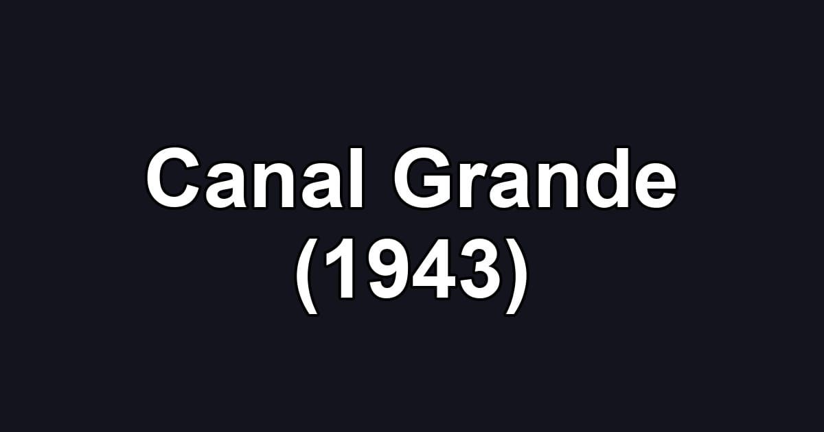Canal Grande (1943)