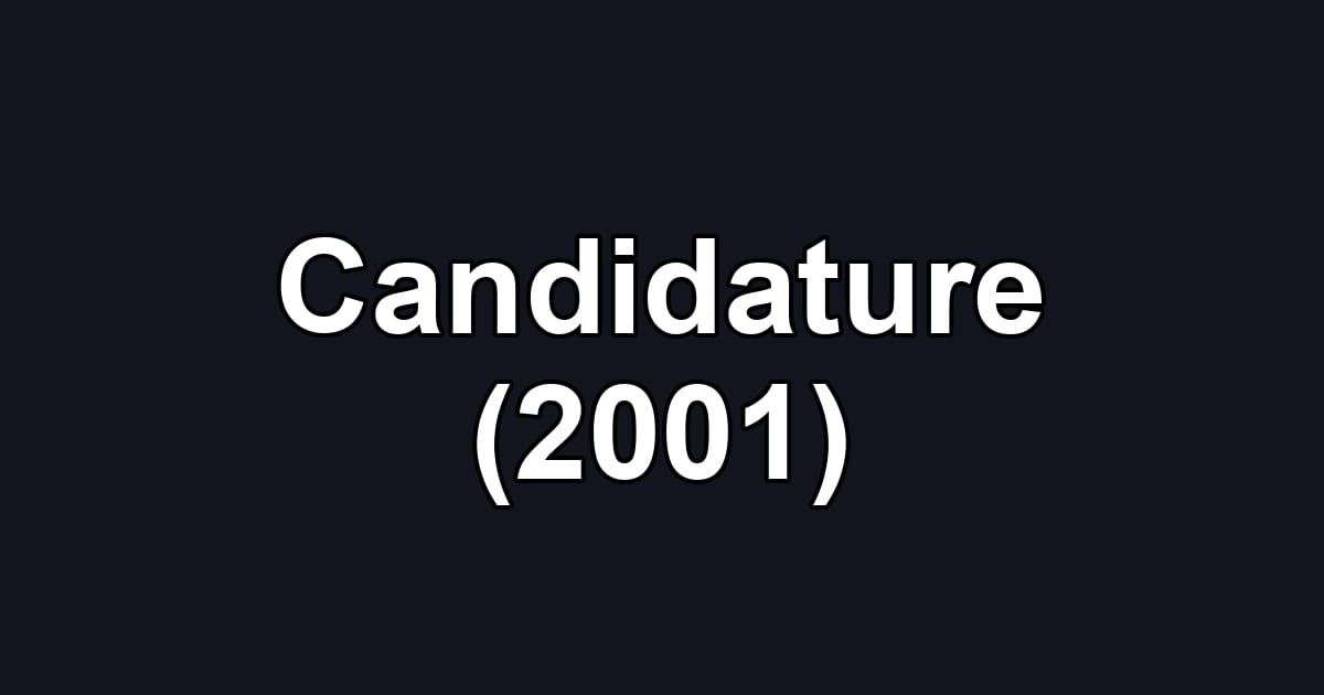 Candidature (2001)