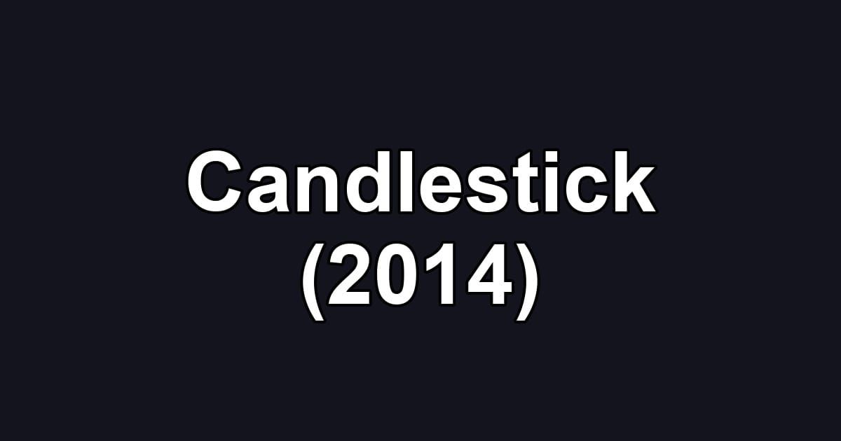 Candlestick (2014)
