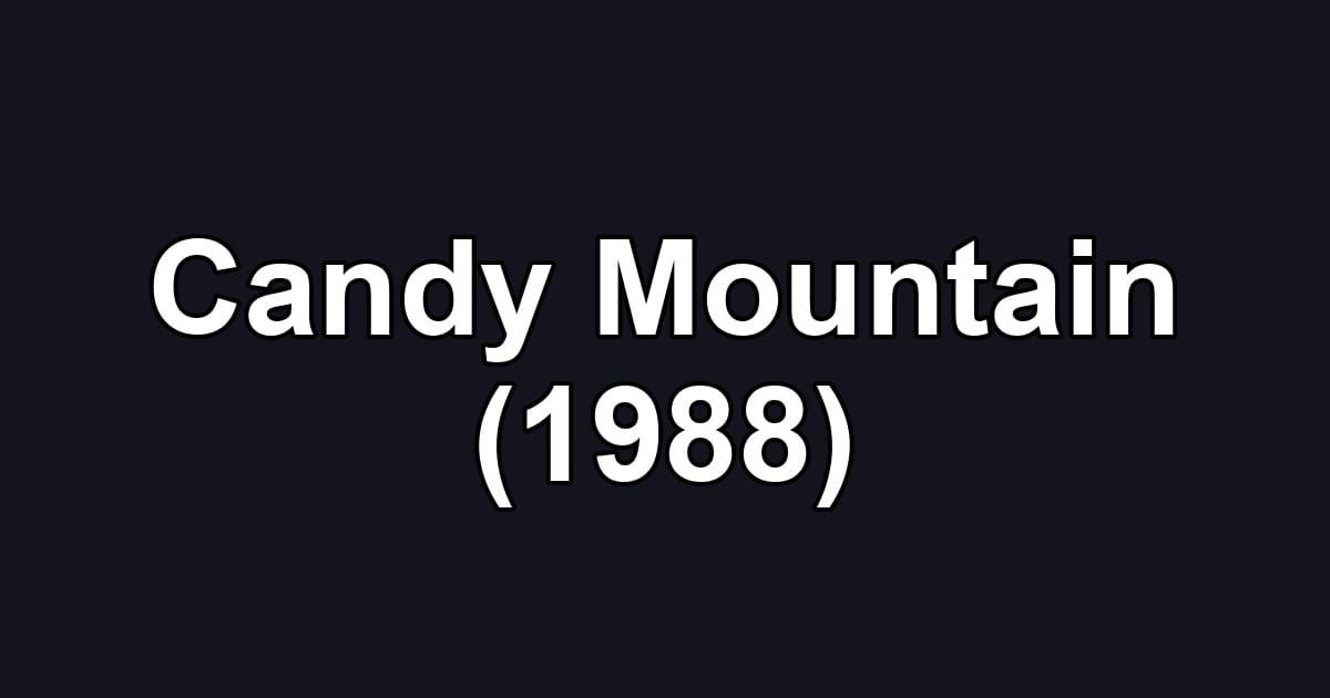Candy Mountain (1988)