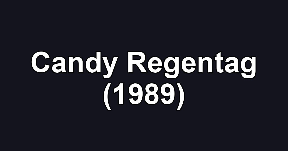 Candy Regentag (1989)