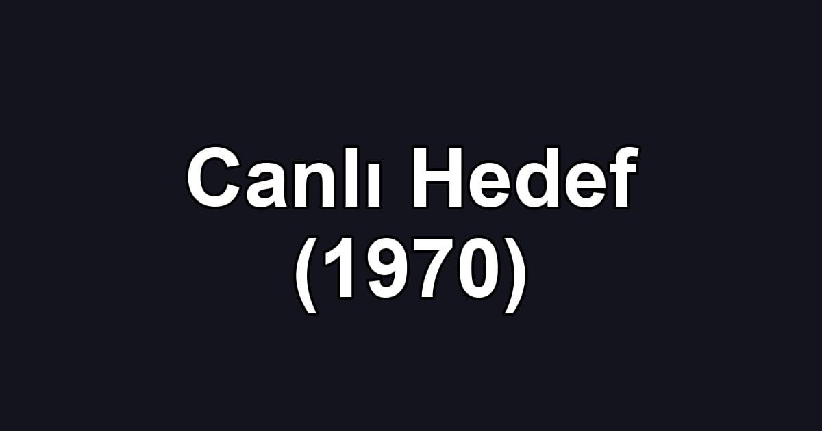 Canlı Hedef (1970)