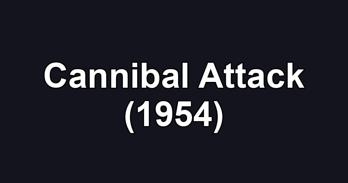 Cannibal Attack (1954)