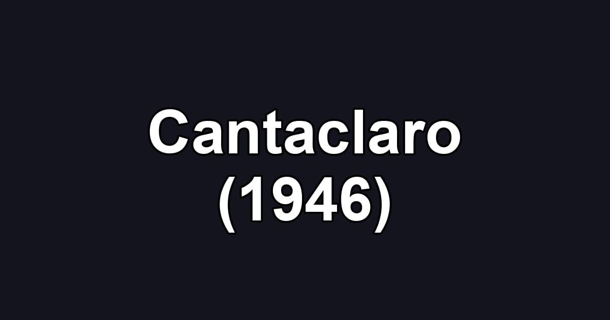 Cantaclaro (1946)