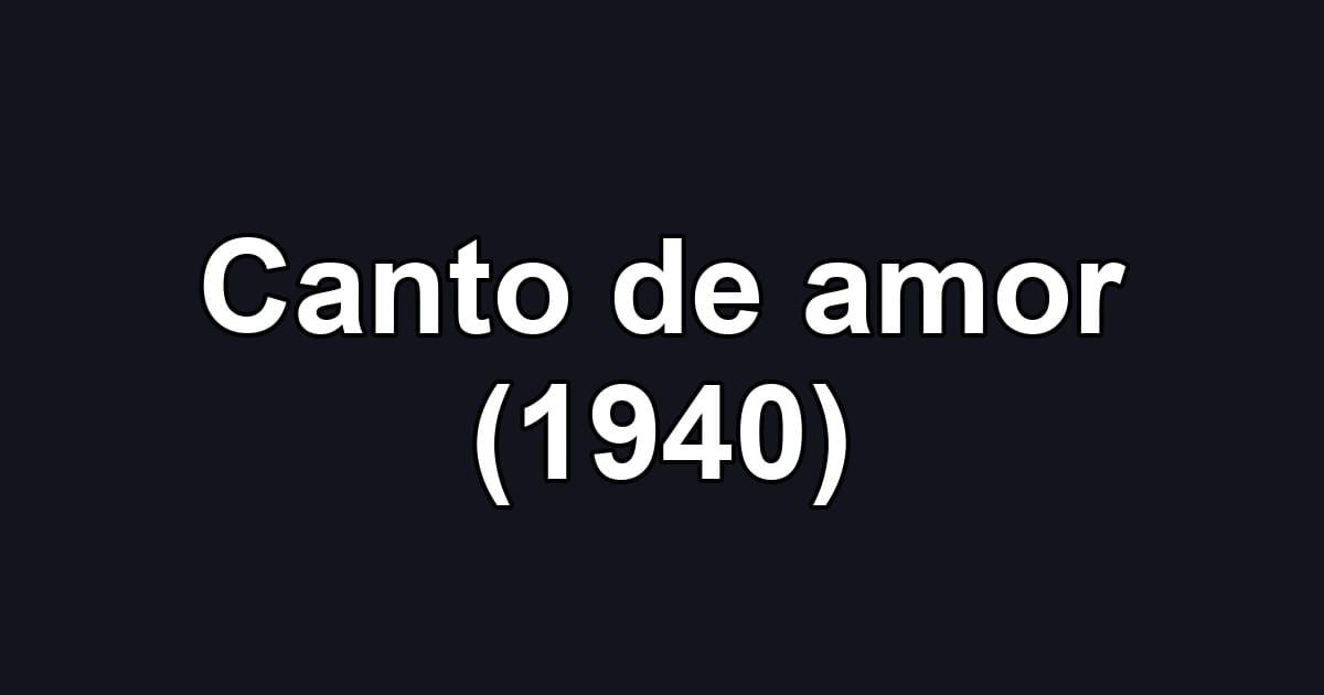 Canto de amor (1940)