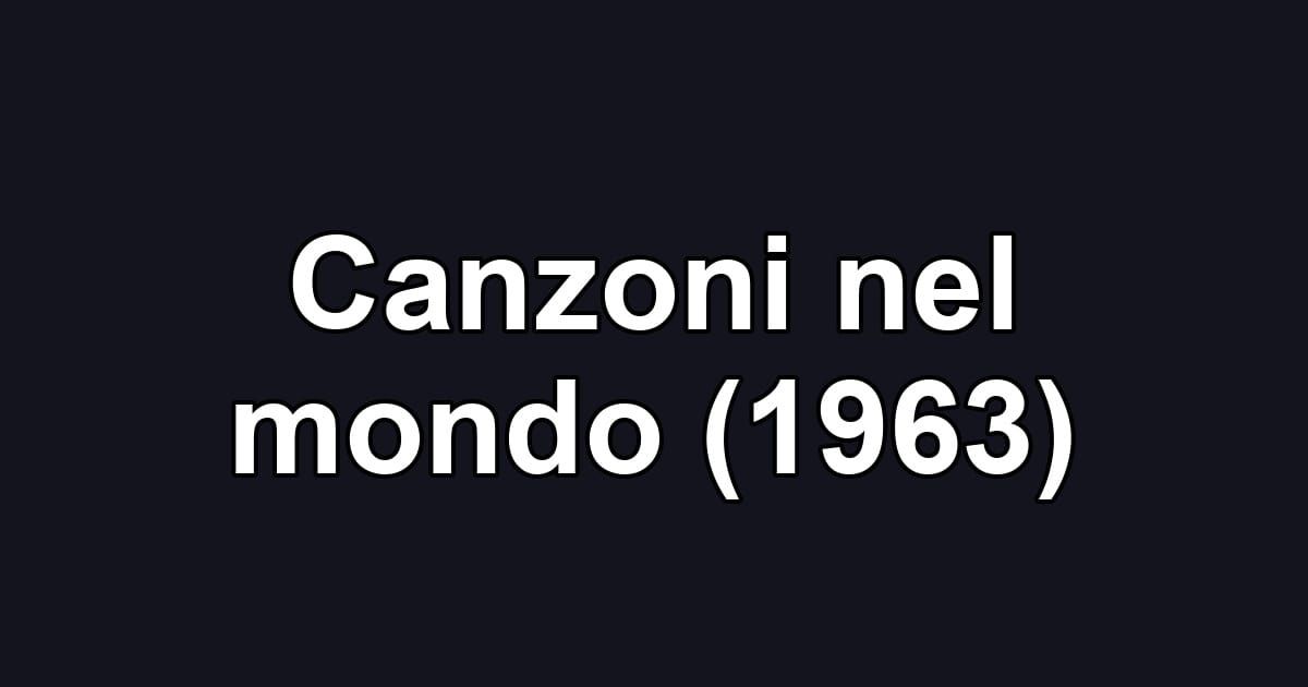 Canzoni nel mondo (1963)