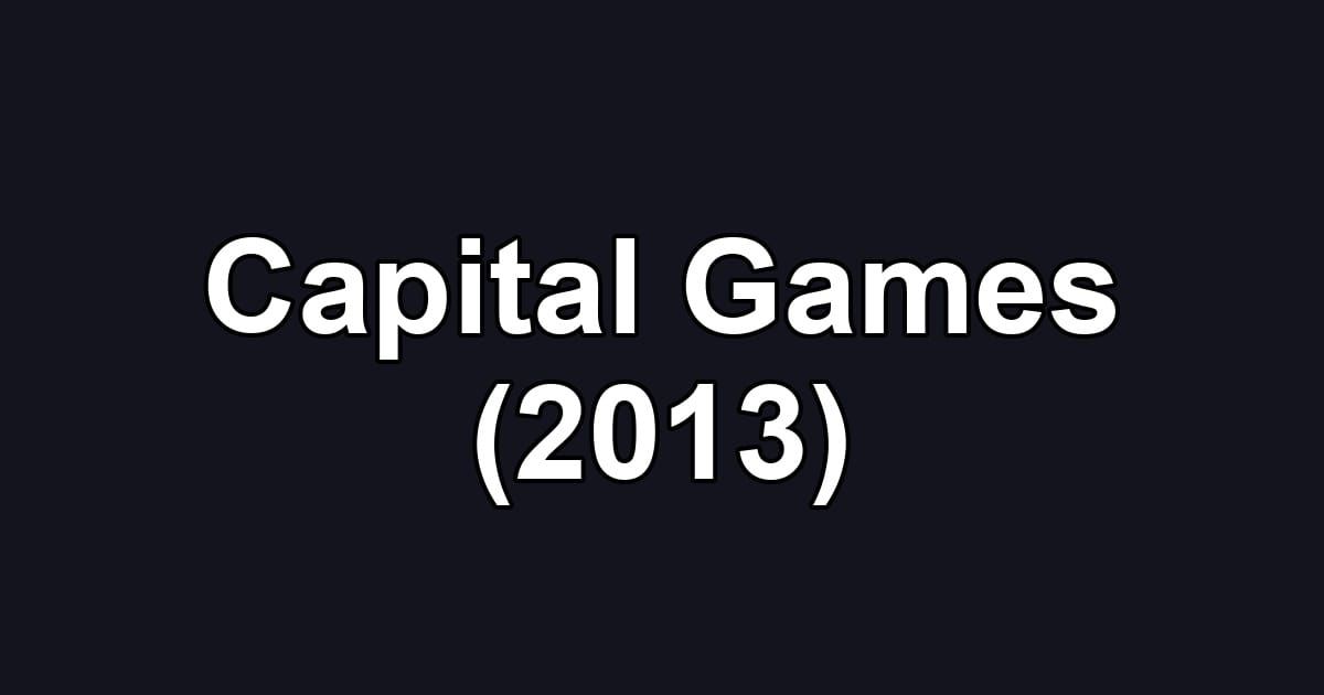 Capital Games (2013)