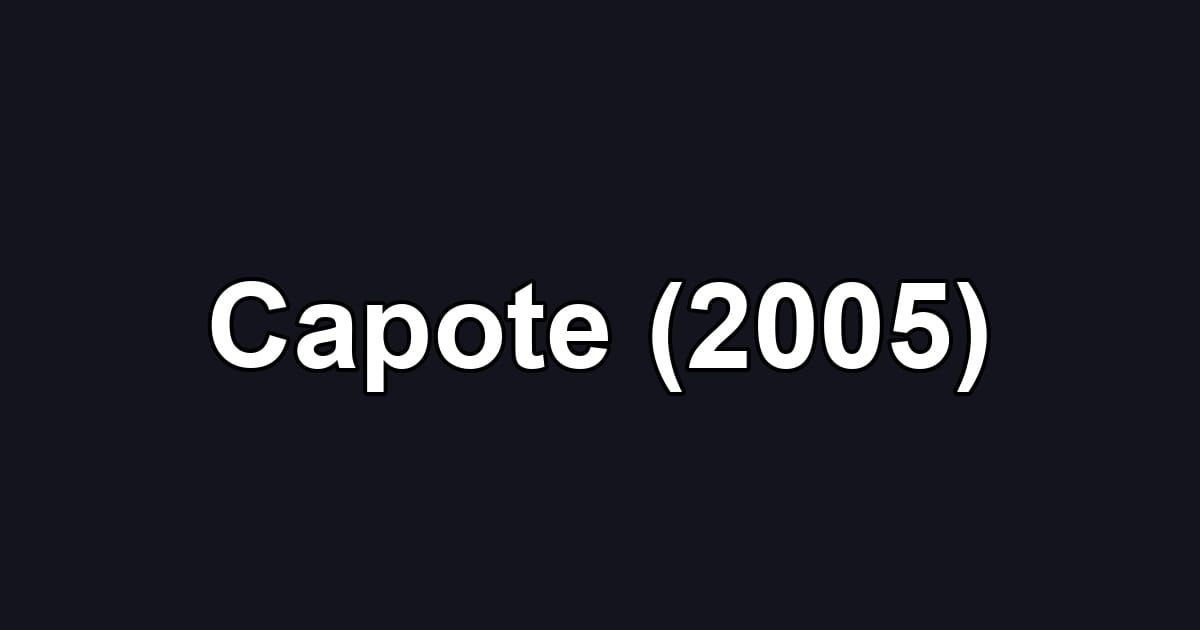 Capote (2005)