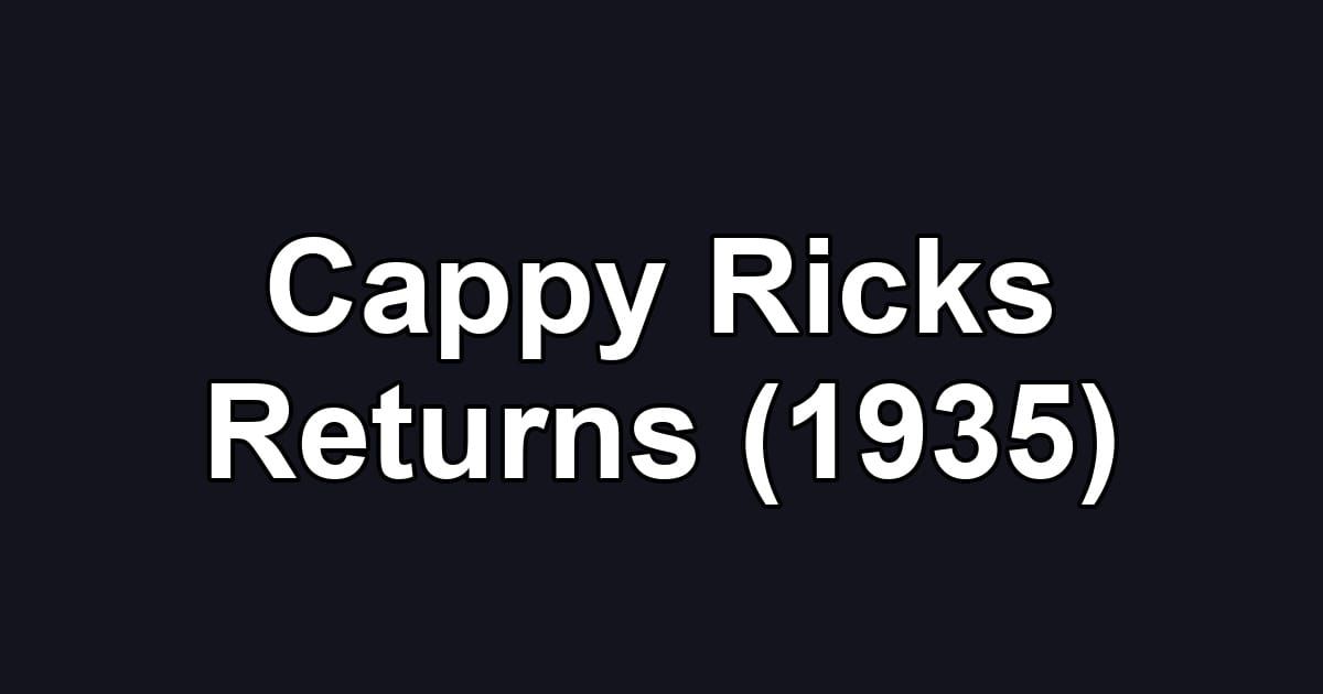 Cappy Ricks Returns (1935)