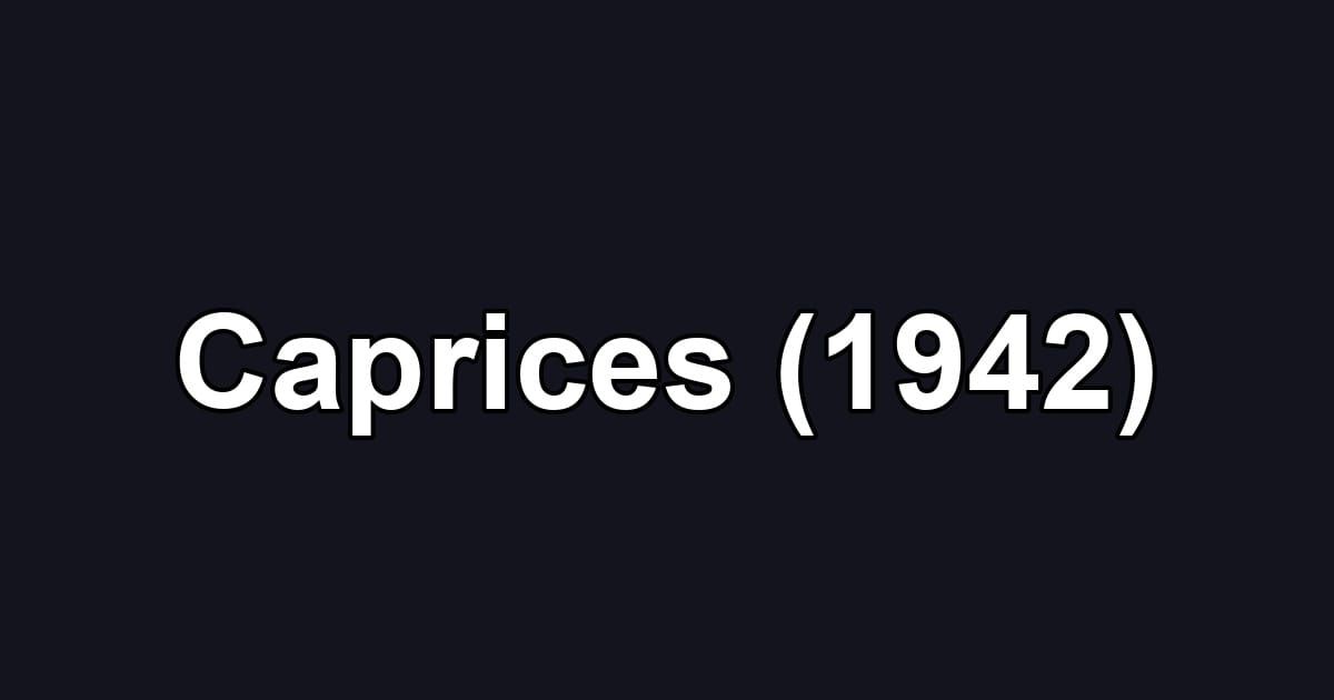 Caprices (1942)