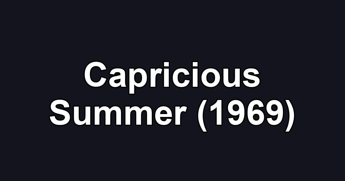Capricious Summer (1969)