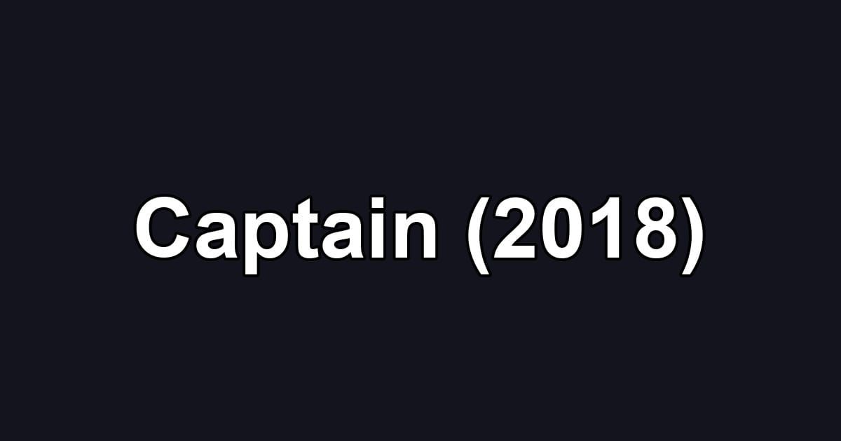 Captain (2018)