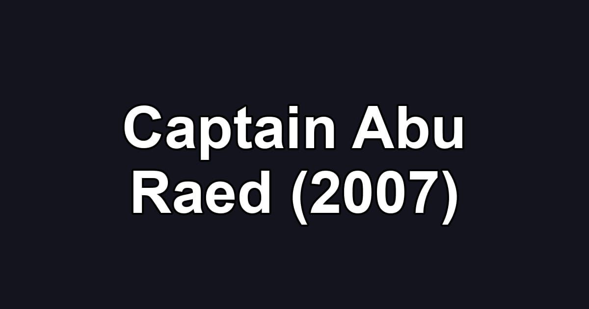 Captain Abu Raed (2007)