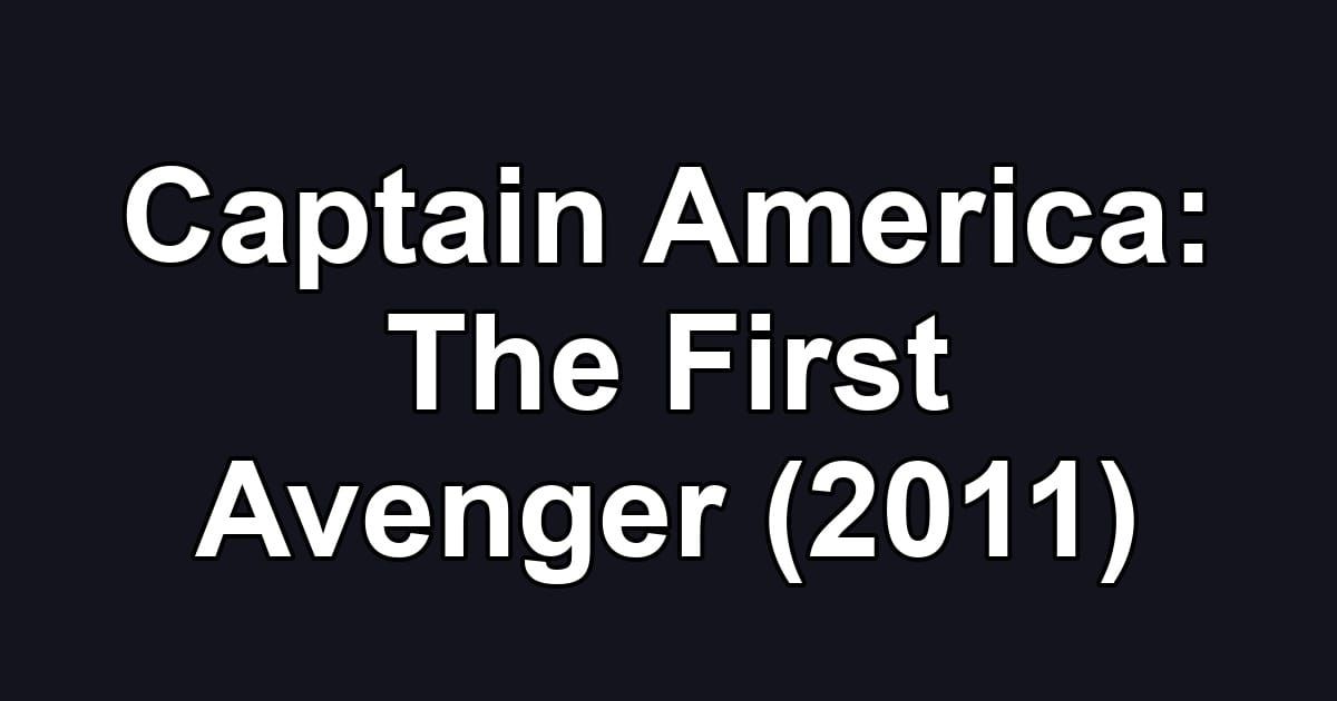 Captain America: The First Avenger (2011)