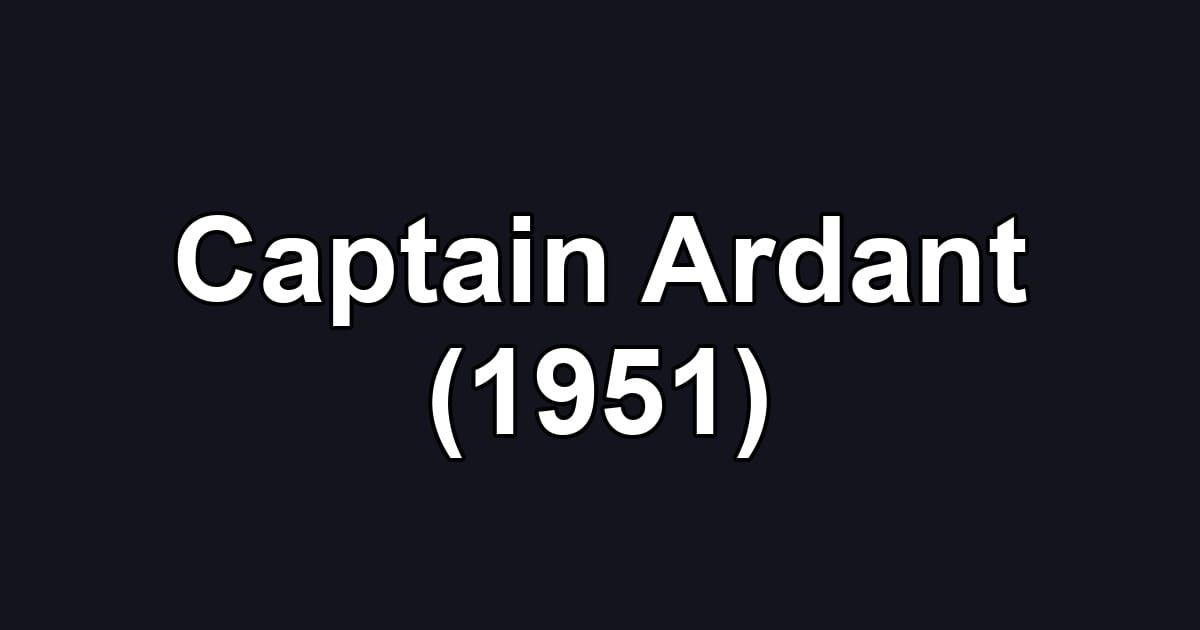 Captain Ardant (1951)
