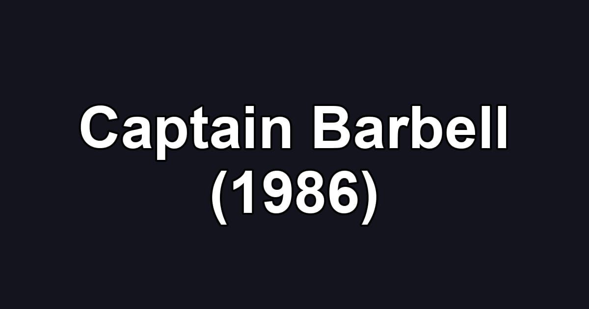 Captain Barbell (1986)