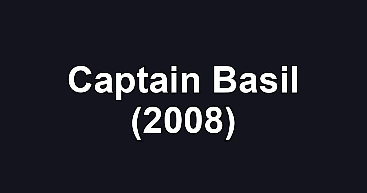Captain Basil (2008)
