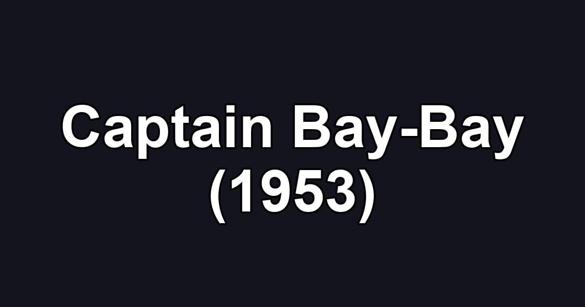 Captain Bay-Bay (1953)