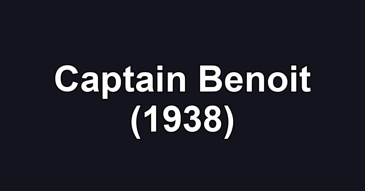 Captain Benoit (1938)