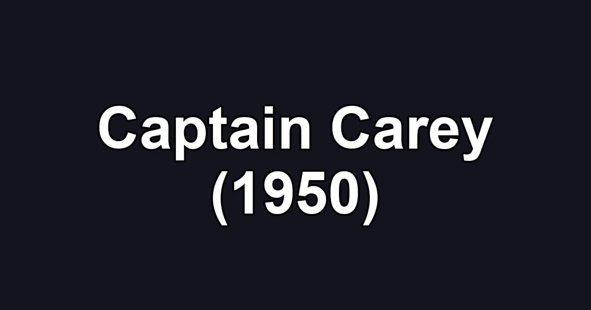 Captain Carey (1950)