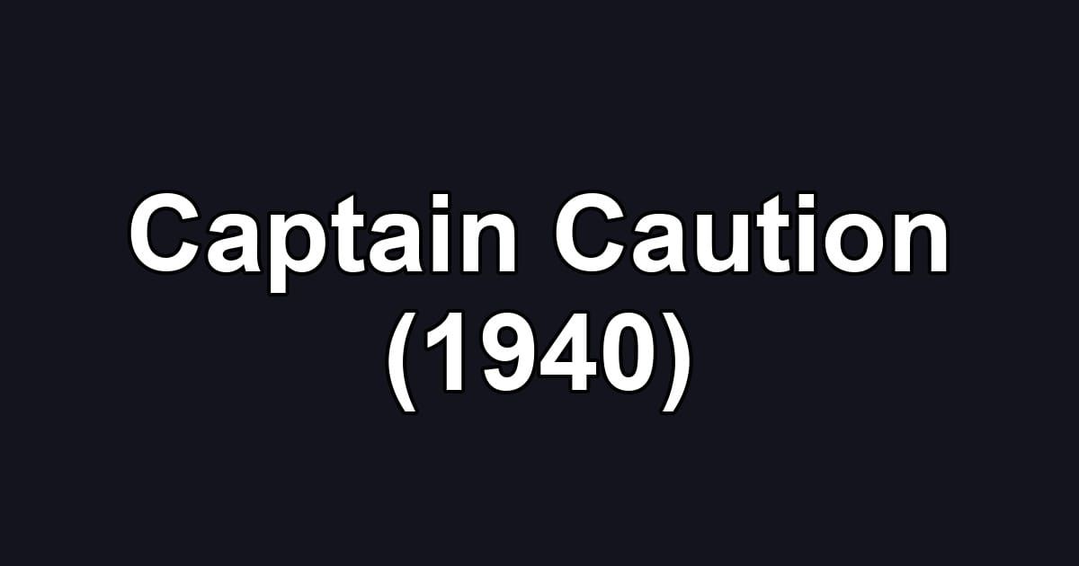 Captain Caution (1940)