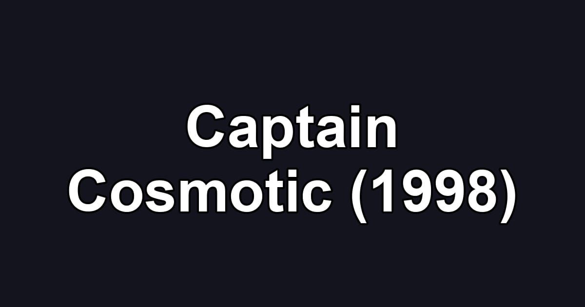 Captain Cosmotic (1998)