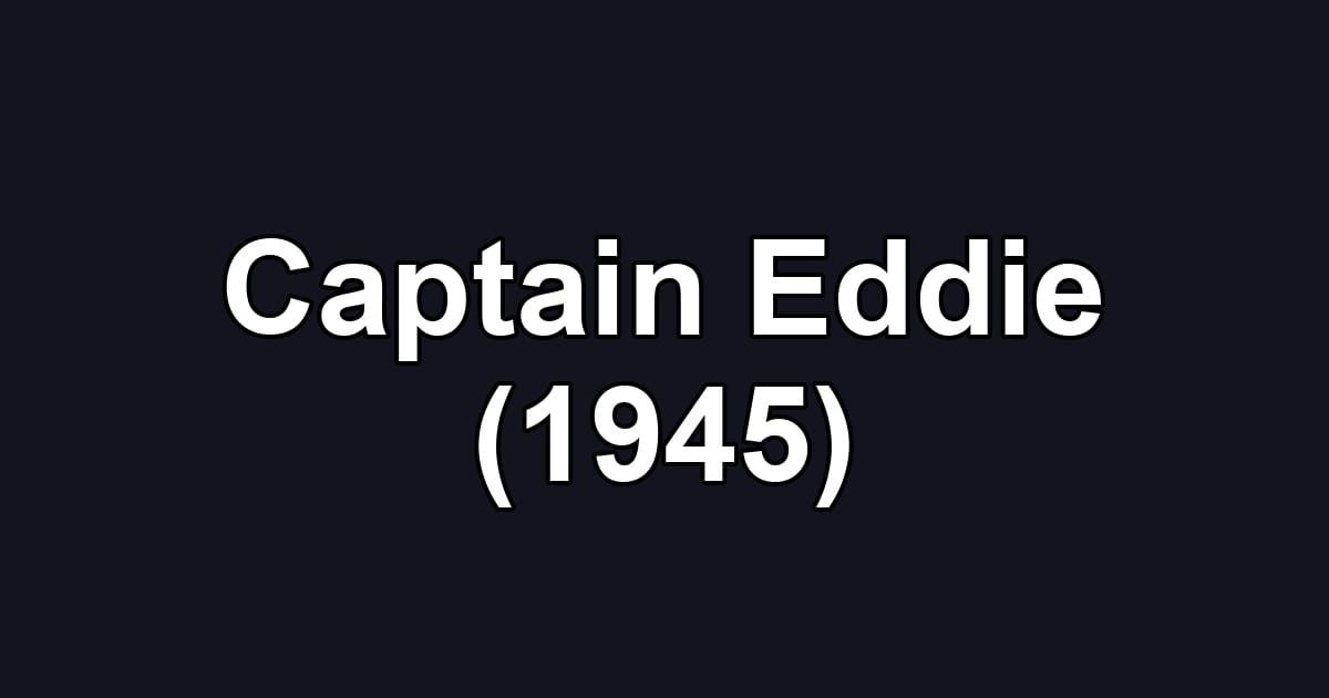 Captain Eddie (1945)