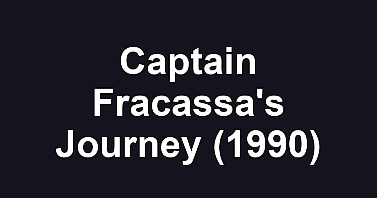 Captain Fracassa's Journey (1990)