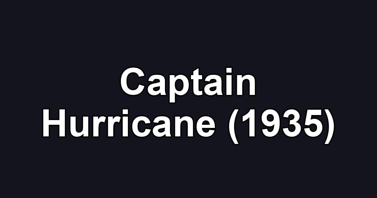 Captain Hurricane (1935)