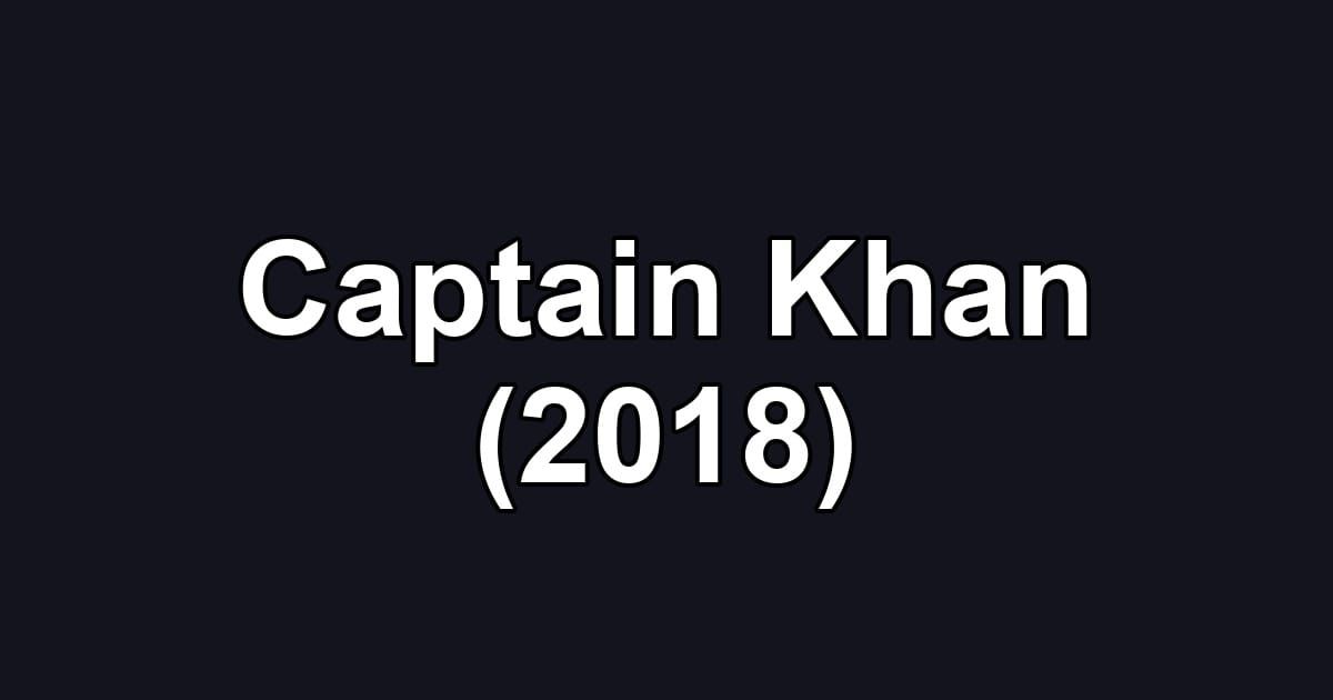 Captain Khan (2018)