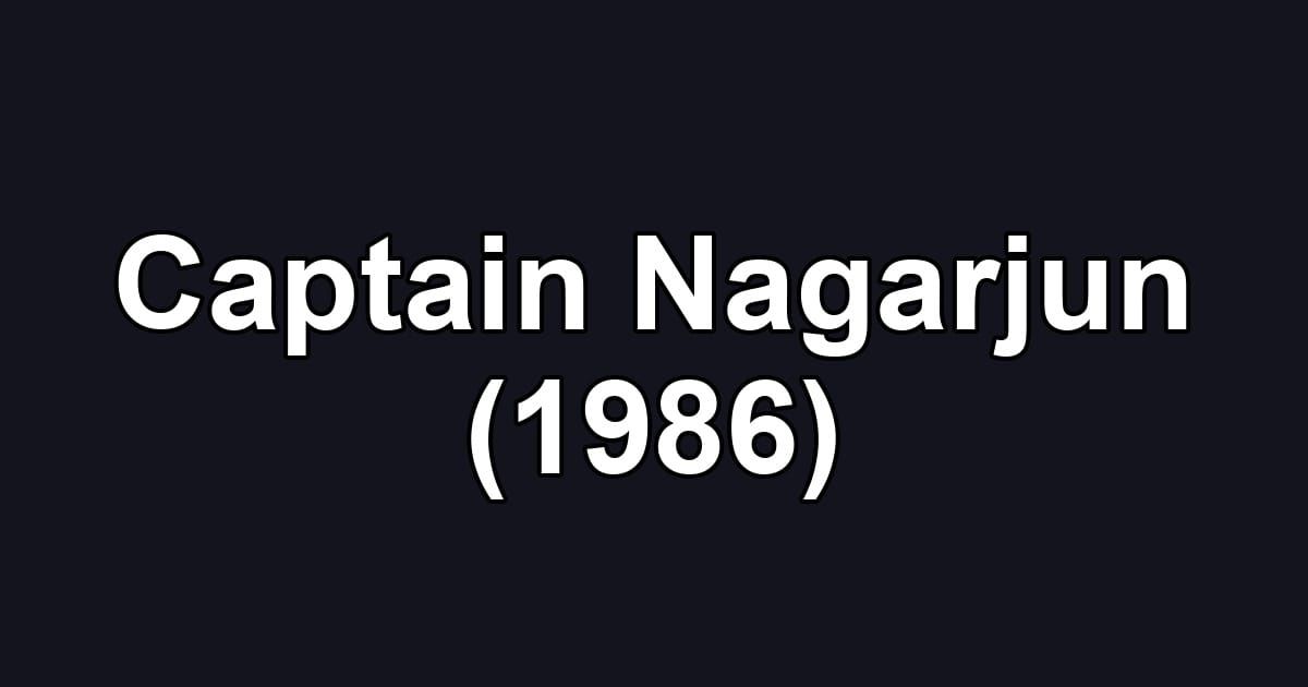 Captain Nagarjun (1986)