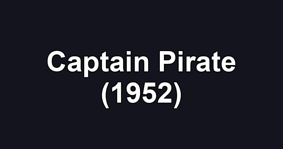 Captain Pirate (1952)