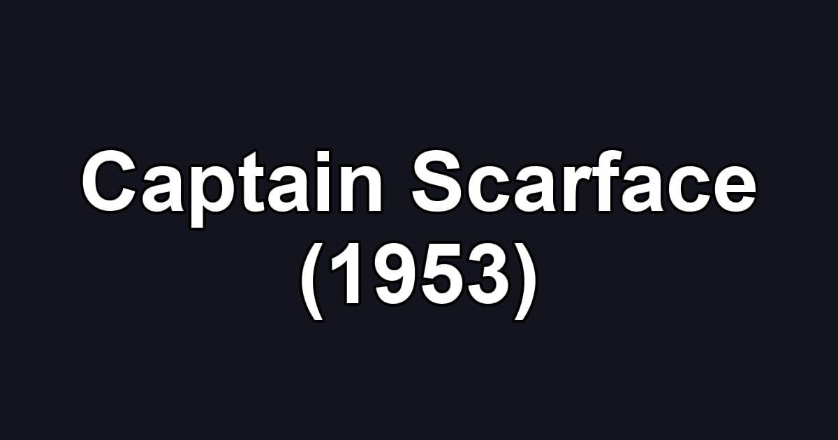 Captain Scarface (1953)