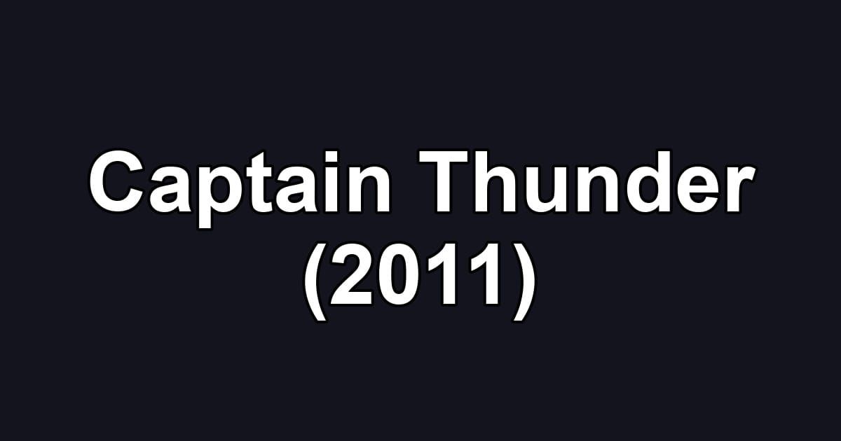 Captain Thunder (2011)