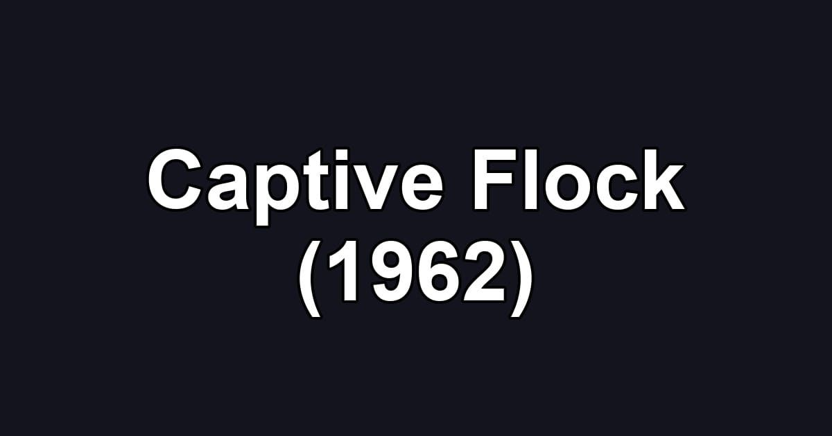 Captive Flock (1962)
