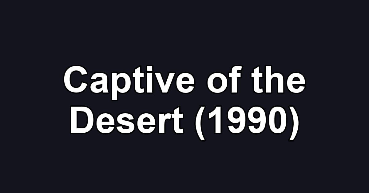 Captive of the Desert (1990)