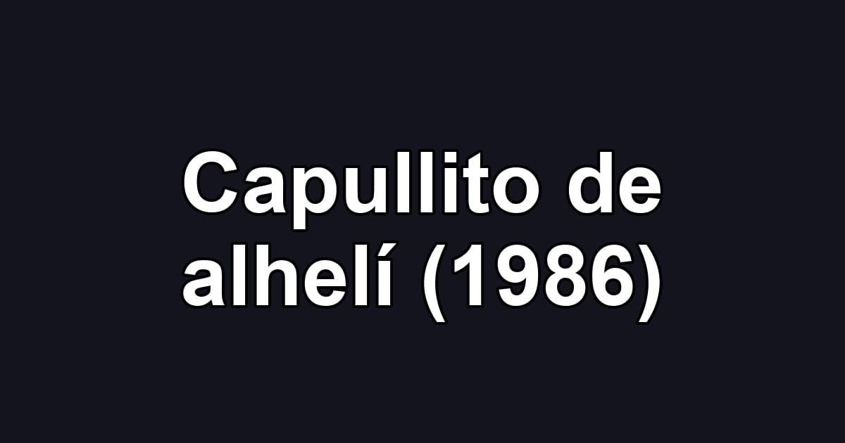 Capullito de alhelí (1986)
