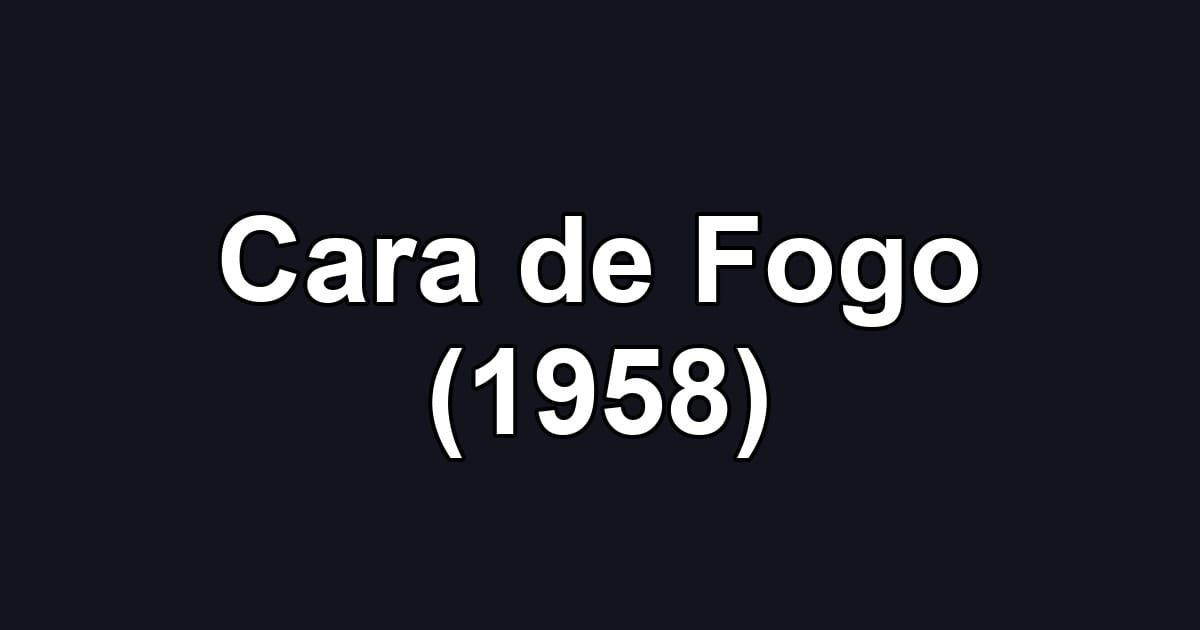 Cara de Fogo (1958)