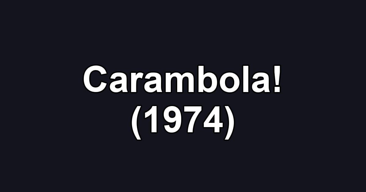 Carambola! (1974)