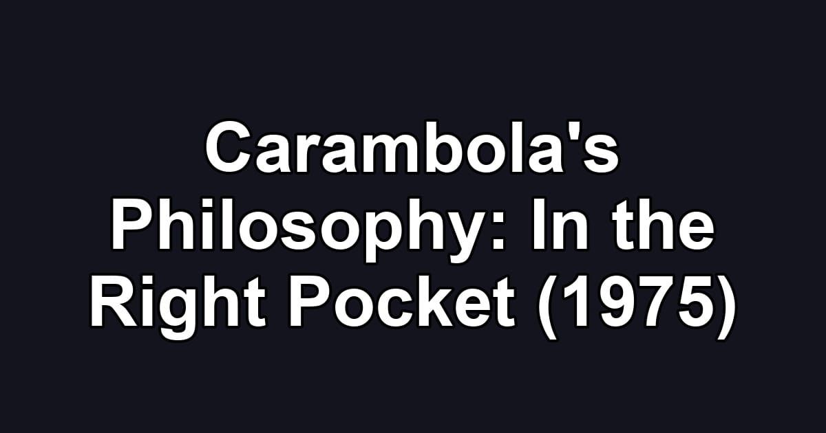 Carambola's Philosophy: In the Right Pocket (1975)
