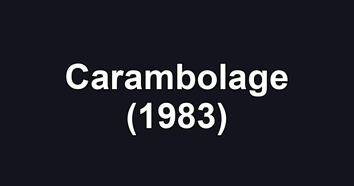 Carambolage (1983)