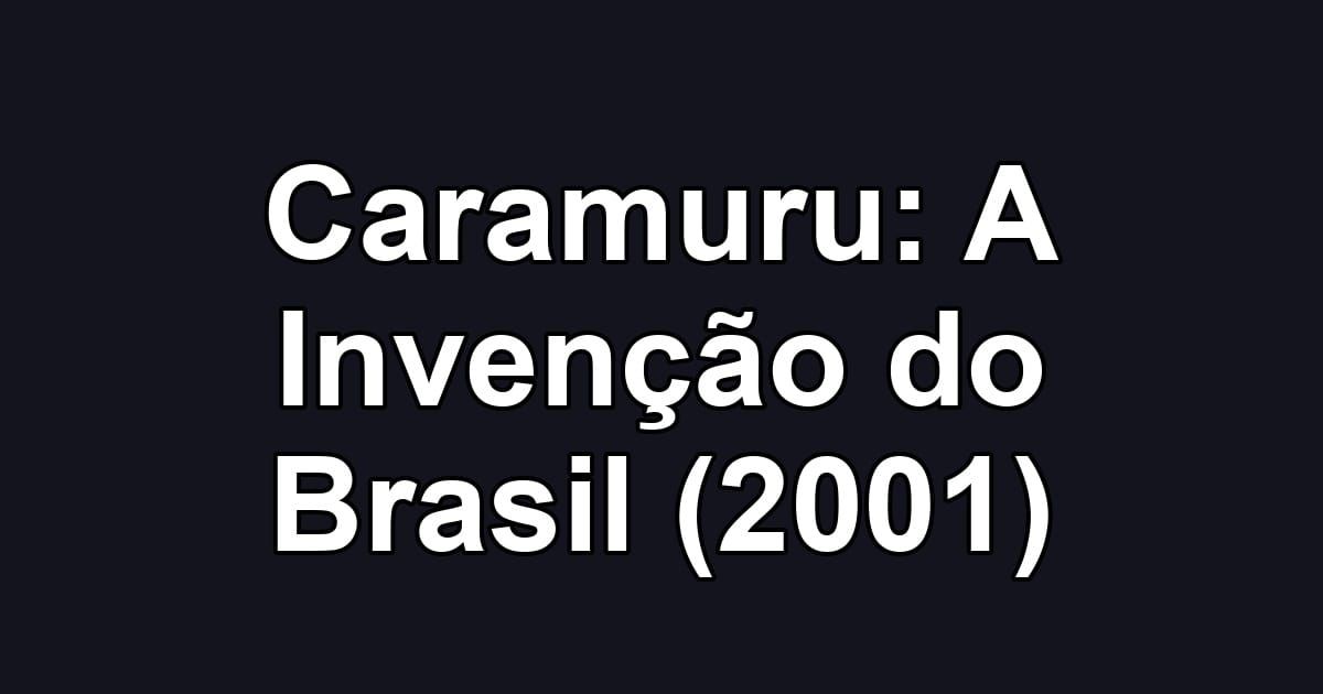 Caramuru: A Invenção do Brasil (2001)
