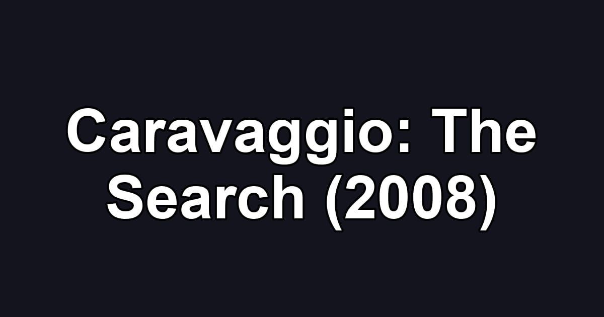 Caravaggio: The Search (2008)