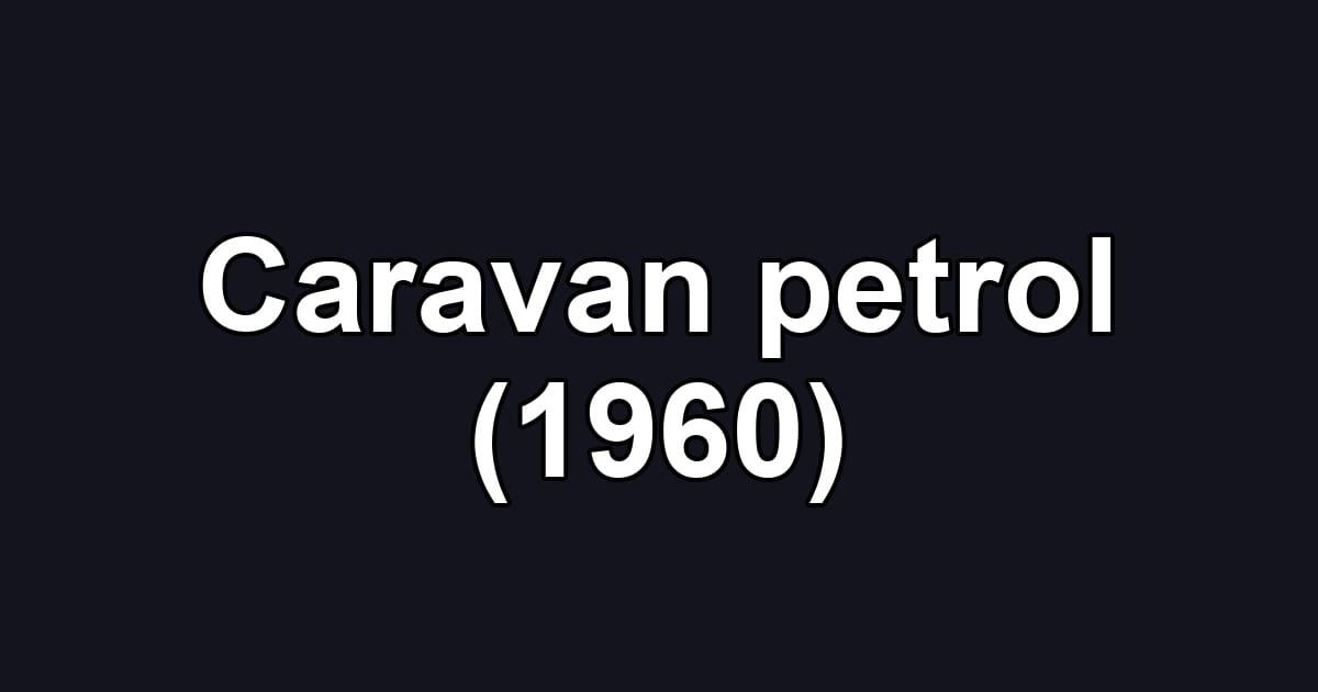 Caravan petrol (1960)