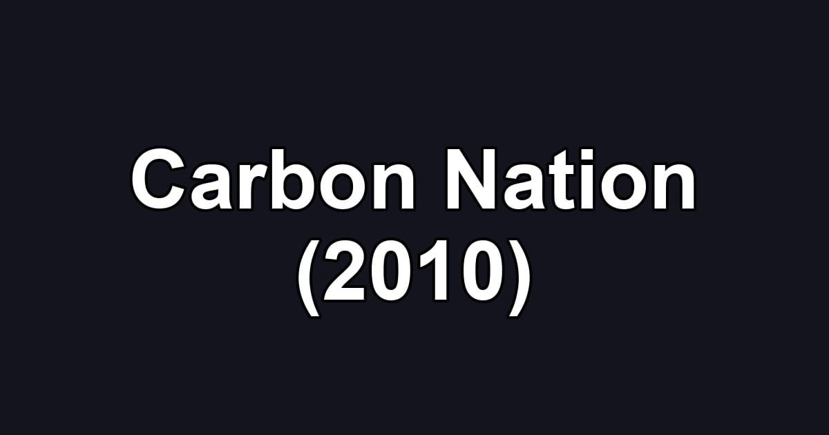 Carbon Nation (2010)