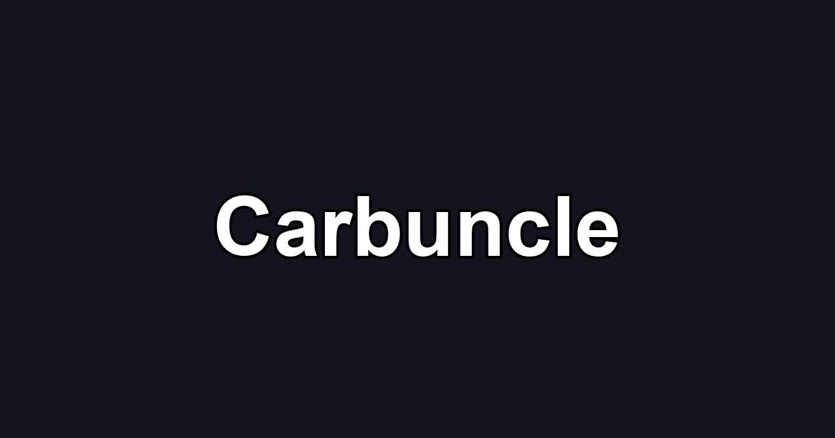 Carbuncle