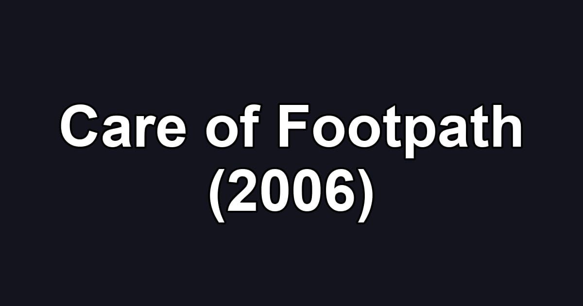 Care of Footpath (2006)